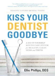 Kiss Dentist Goodbye