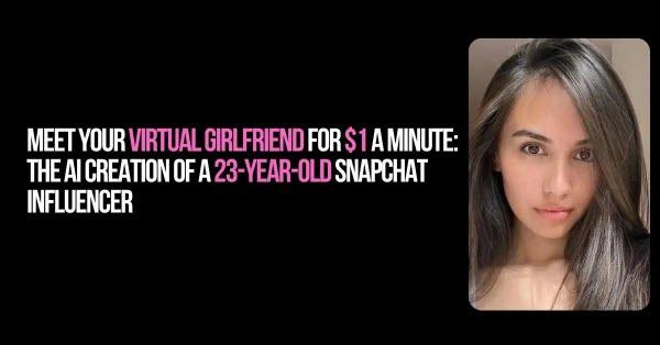 Ai Meet Your Virtual Girlfriend For 1 A Minute